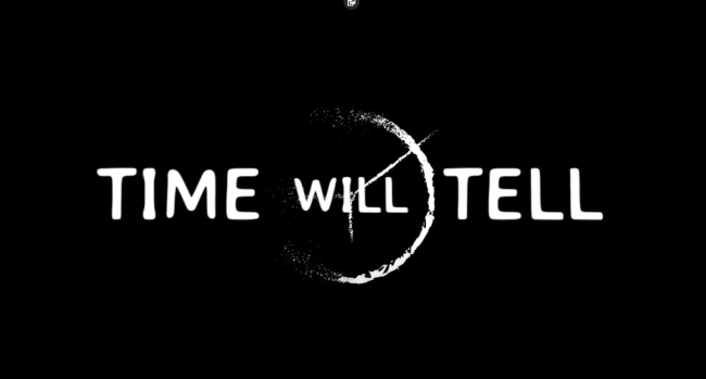 Time Will Tell